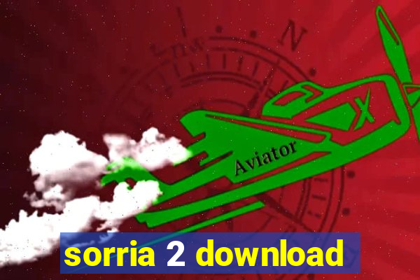 sorria 2 download